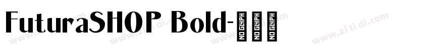 FuturaSHOP Bold字体转换